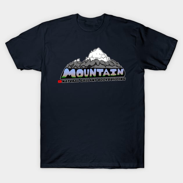 Mountain T-Shirt by NaturalGallantBodybuilding